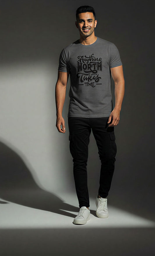 Anything Worth Takes Time – Unisex Cotton Graphic T-Shirt (Regular Fit)